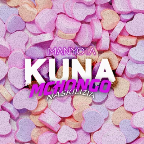 Kuna Mchongo Naskilizia | Boomplay Music