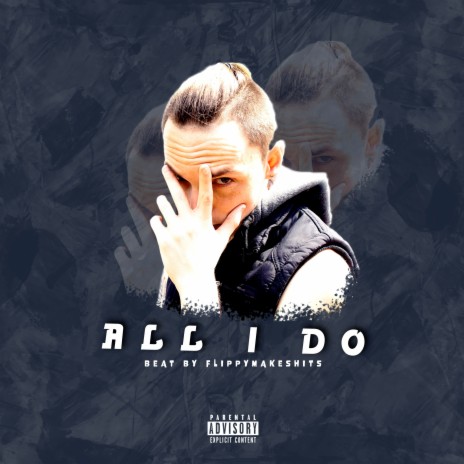 All I Do | Boomplay Music