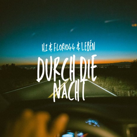 Durch Die Nacht ft. Florio44 & Lebén | Boomplay Music