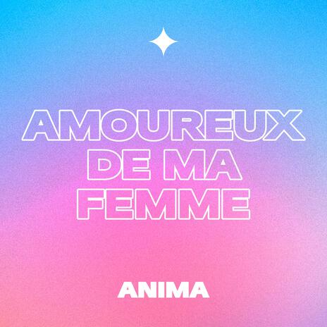 Amoureux de ma femme | Boomplay Music