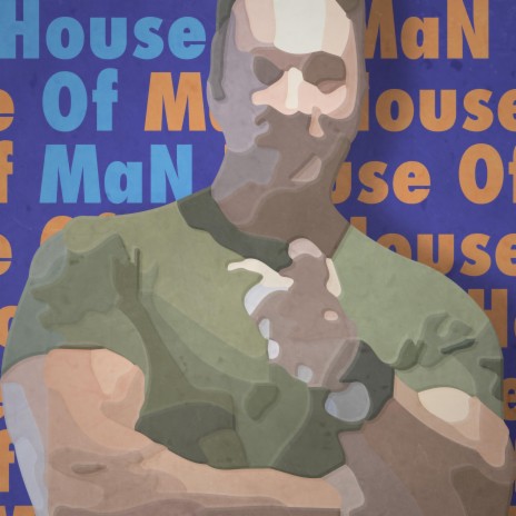 House Of MaN | Boomplay Music
