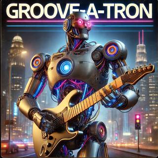 Groove-a-Tron