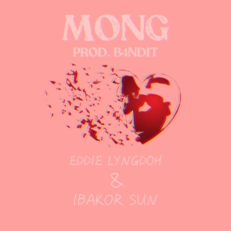 Mong (feat. Ibakor Sun & B4NDIT) | Boomplay Music