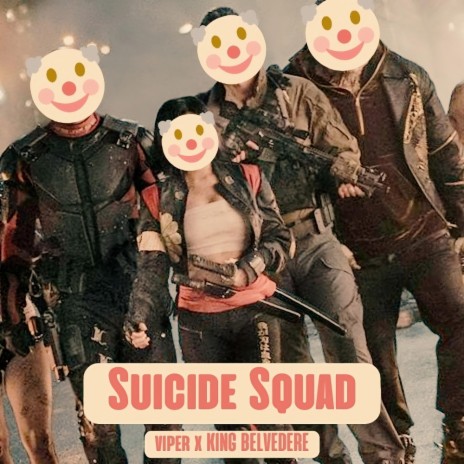 suicide squad ft. KING BELVEDERE | Boomplay Music