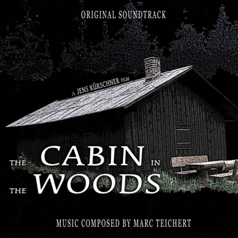 The Cabin in the Woods | Boomplay Music