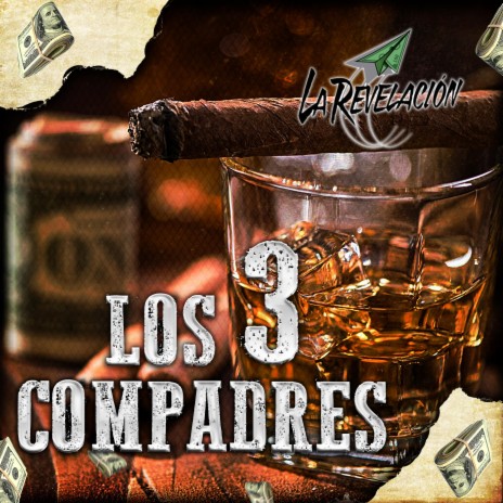 Los 3 Compadres | Boomplay Music