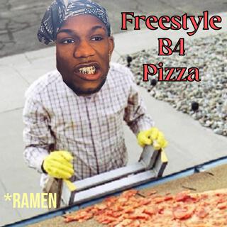 Freestyle B4 PIZZA lyrics | Boomplay Music