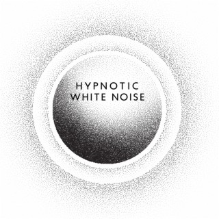 Hypnotic White Noise: Background for Sleep and Relaxation, Stress Relief, Anxiety Stop