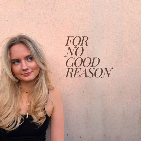 For No Good Reason | Boomplay Music