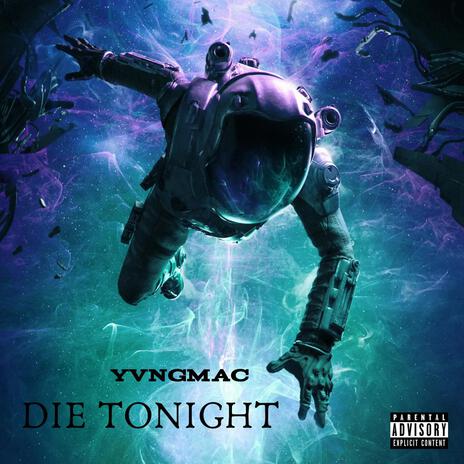 DIE TON¡GHT | Boomplay Music