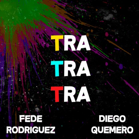 Tra Tra Tra Guaracha ft. Diego Quemero | Boomplay Music