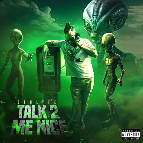 Talk 2 Me Nice | Boomplay Music