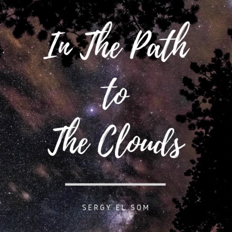 In the Path to the Clouds | Boomplay Music
