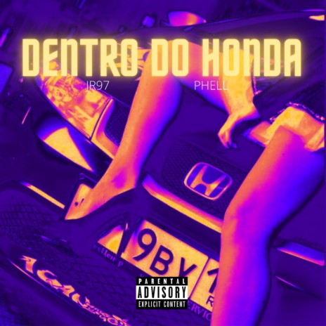 Dentro do Honda ft. JR97 | Boomplay Music