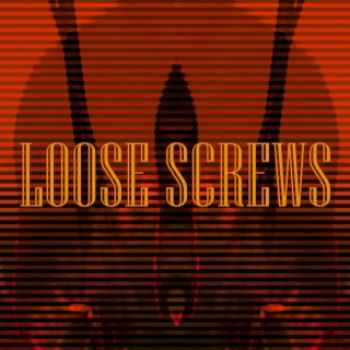 Loose Screws