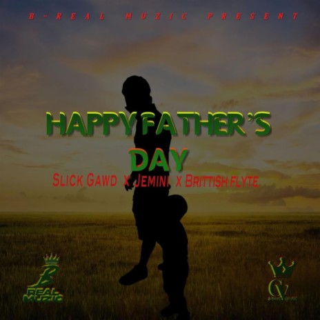 Happy Fathers Day ft. Jemini & Brittish Flyte | Boomplay Music