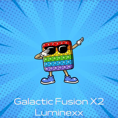 Galactic Fusion X2