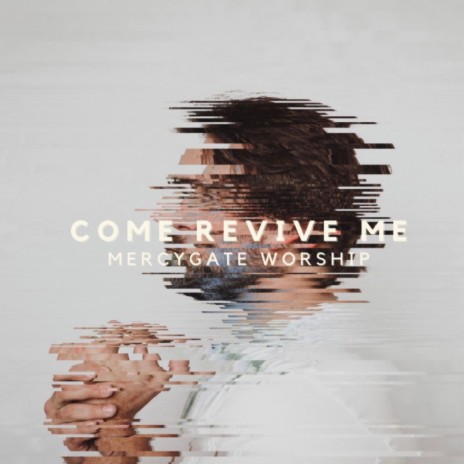 Come Revive Me ft. Jon Finney