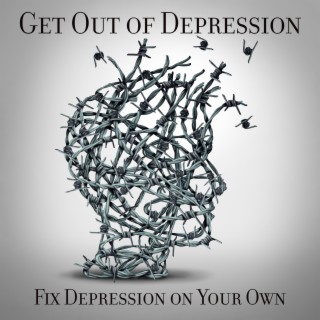 Get Out of Depression: Fix Depression on Your Own, Treat Depression Naturally with Instrumental Music, Good Things Activity with Piano, Daily Routine to Fight Off Depression