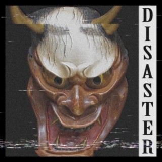 Disaster lyrics | Boomplay Music