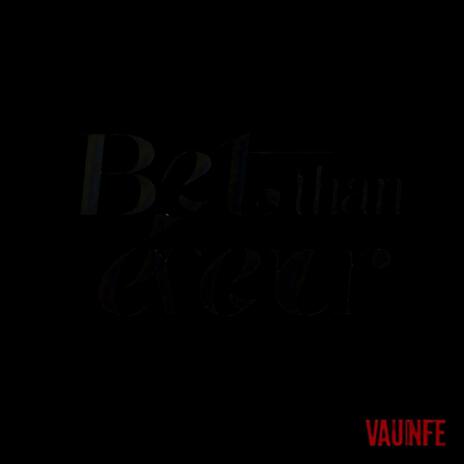 Better Than Ever | Boomplay Music