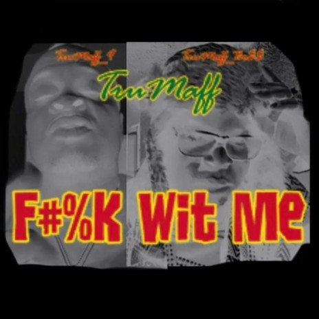 FUCK WIT ME | Boomplay Music