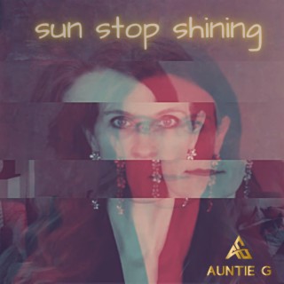 Sun Stop Shining ft. Andy Goldsby lyrics | Boomplay Music