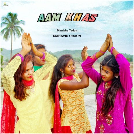 Aam Khas ft. Mahavir Oraon | Boomplay Music