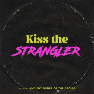 Kiss the Strangler