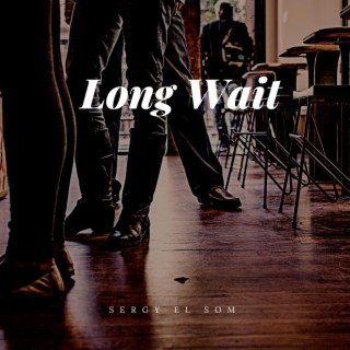Long Wait