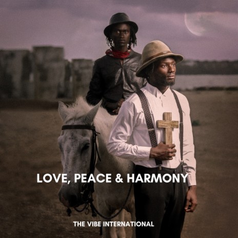 Love, Peace and Harmony | Boomplay Music