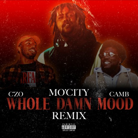 Whole Damn Mood (feat. C'zo & Camb) (Remix) | Boomplay Music