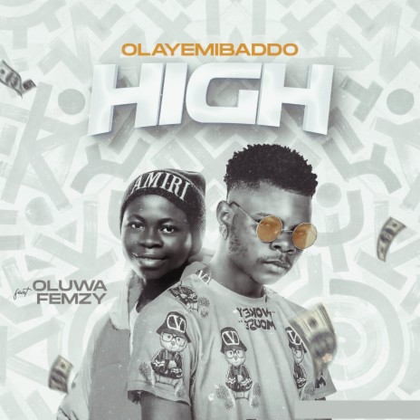 HIGH ft. Oluwa Femzy | Boomplay Music