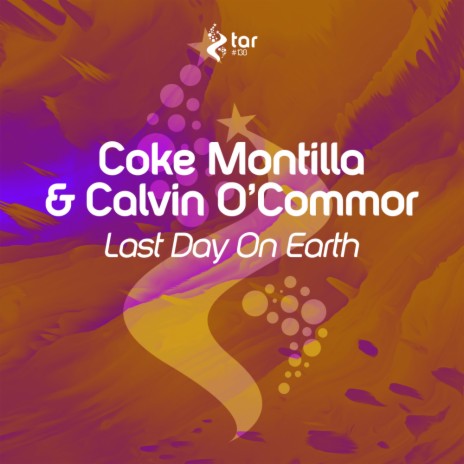 Last Day On Earth (Original Mix) ft. Calvin O'Commor | Boomplay Music