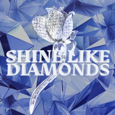 Shine Like Diamonds | Boomplay Music