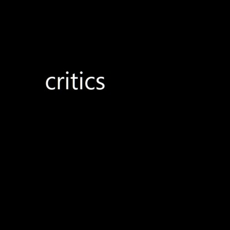 Critics | Boomplay Music