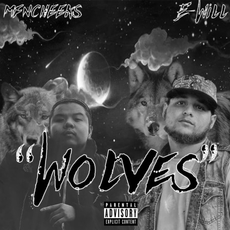 Wolves (feat. E-Will) | Boomplay Music