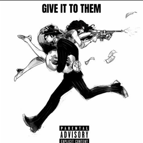 GIVE IT TO THEM | Boomplay Music