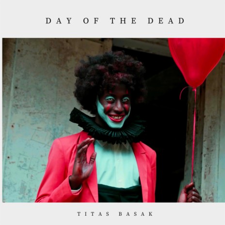 Day Of The Dead | Boomplay Music