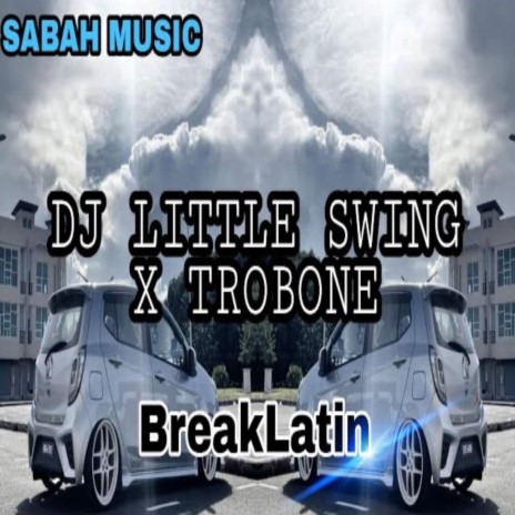 Resam=DJ LITTLE SWING X TROMBONE(BreakLatin) | Boomplay Music
