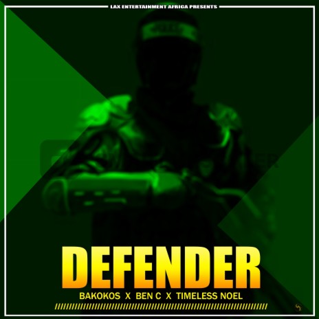 Defender ft. timeless noel & Ben C | Boomplay Music