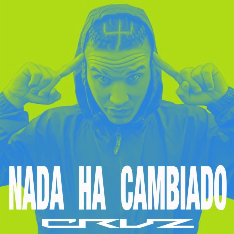 Nada Ha Cambiado | Boomplay Music