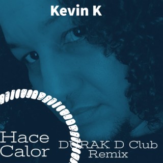 HACE CALOR (DURAK D CLUB REMIX)