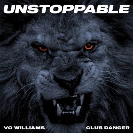 UNSTOPPABLE ft. Club Danger | Boomplay Music