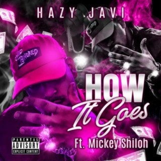 How It Goes (feat. Mickey Shiloh)