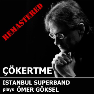 ÇÖKERTME (REMASTERED)