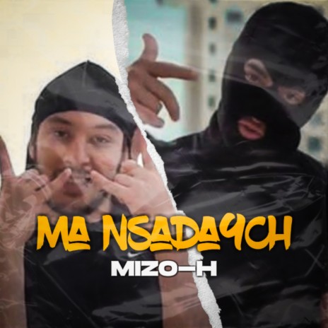 Ma Nsada9ch ft. Mizo-H | Boomplay Music