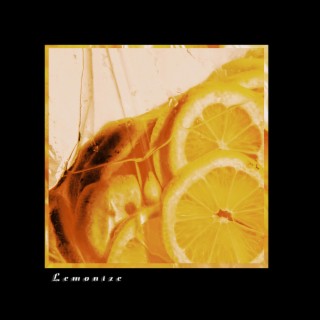 Lemonize lyrics | Boomplay Music