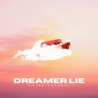 Dreamer Lie