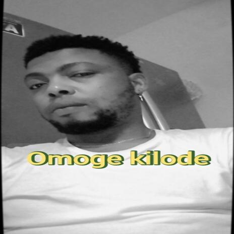 Omoge kilode